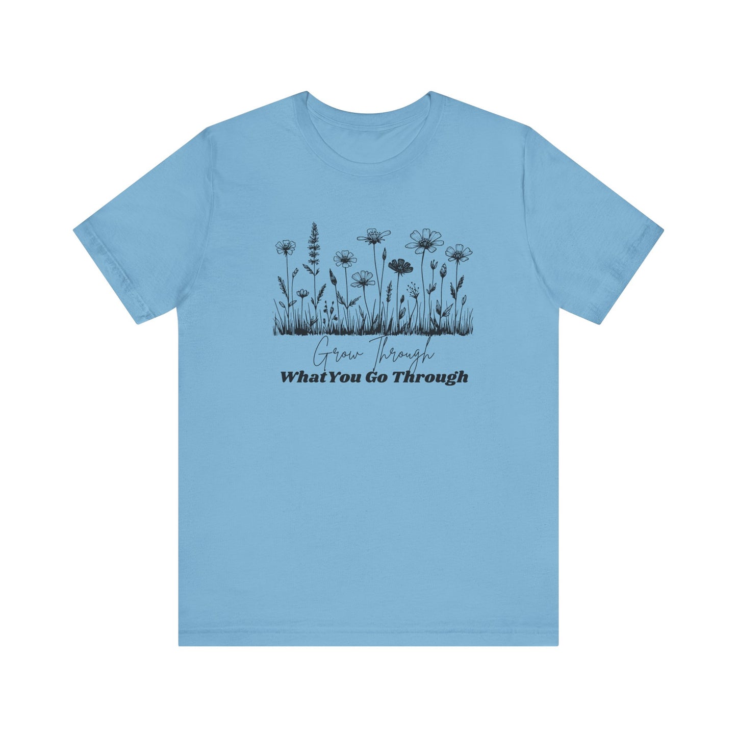Inspirational Wildflower Tee, Motivational T-Shirt, Comfort Tee, Nature Lover Gift, Self-Care Apparel, Botanical Graphic Tee