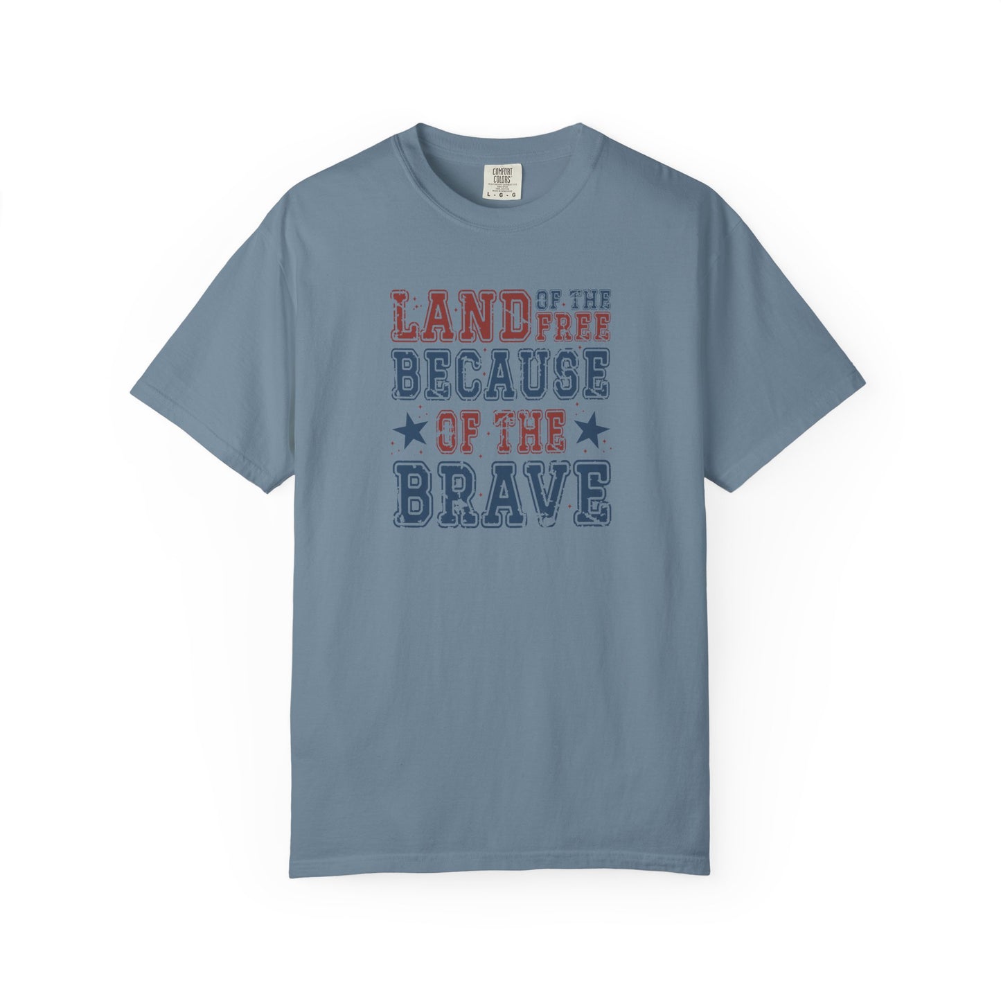 Patriotic Tee, Independence Day Shirt, Americana Top, US Flag Tee, Red White Blue Shirt, Land of the Free because of the Brave T-shirt