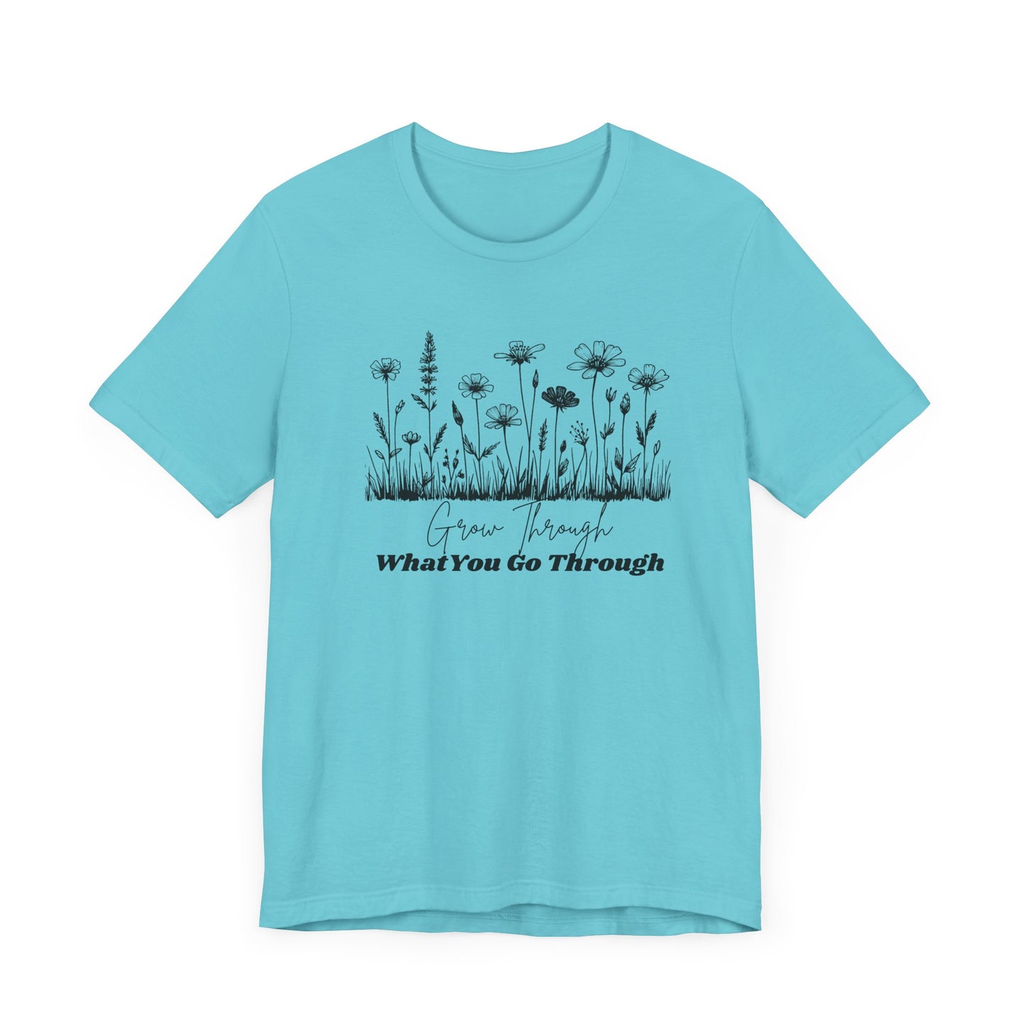 Inspirational Wildflower Tee, Motivational T-Shirt, Comfort Tee, Nature Lover Gift, Self-Care Apparel, Botanical Graphic Tee