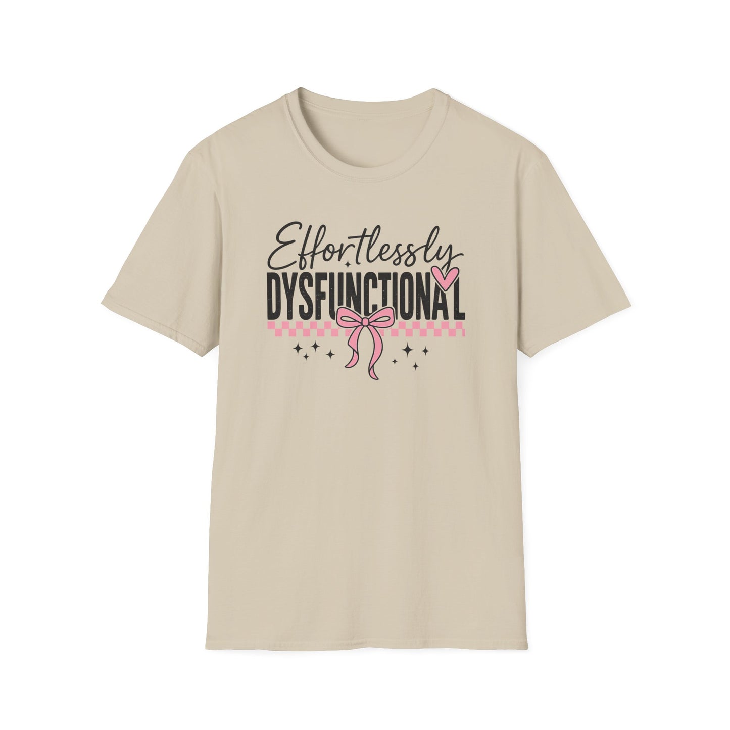 Effortlessly Dysfunctional Graphic T-Shirt  Cute Pink Bow Shirt for Women  Funny Mental Health Humor Tee  Sassy Aesthetic Comfort Tee