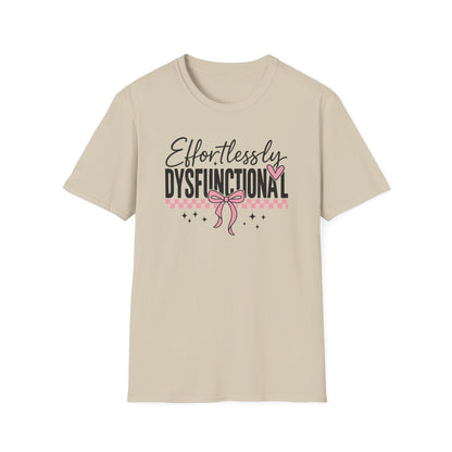 Effortlessly Dysfunctional Graphic T-Shirt  Cute Pink Bow Shirt for Women  Funny Mental Health Humor Tee  Sassy Aesthetic Comfort Tee