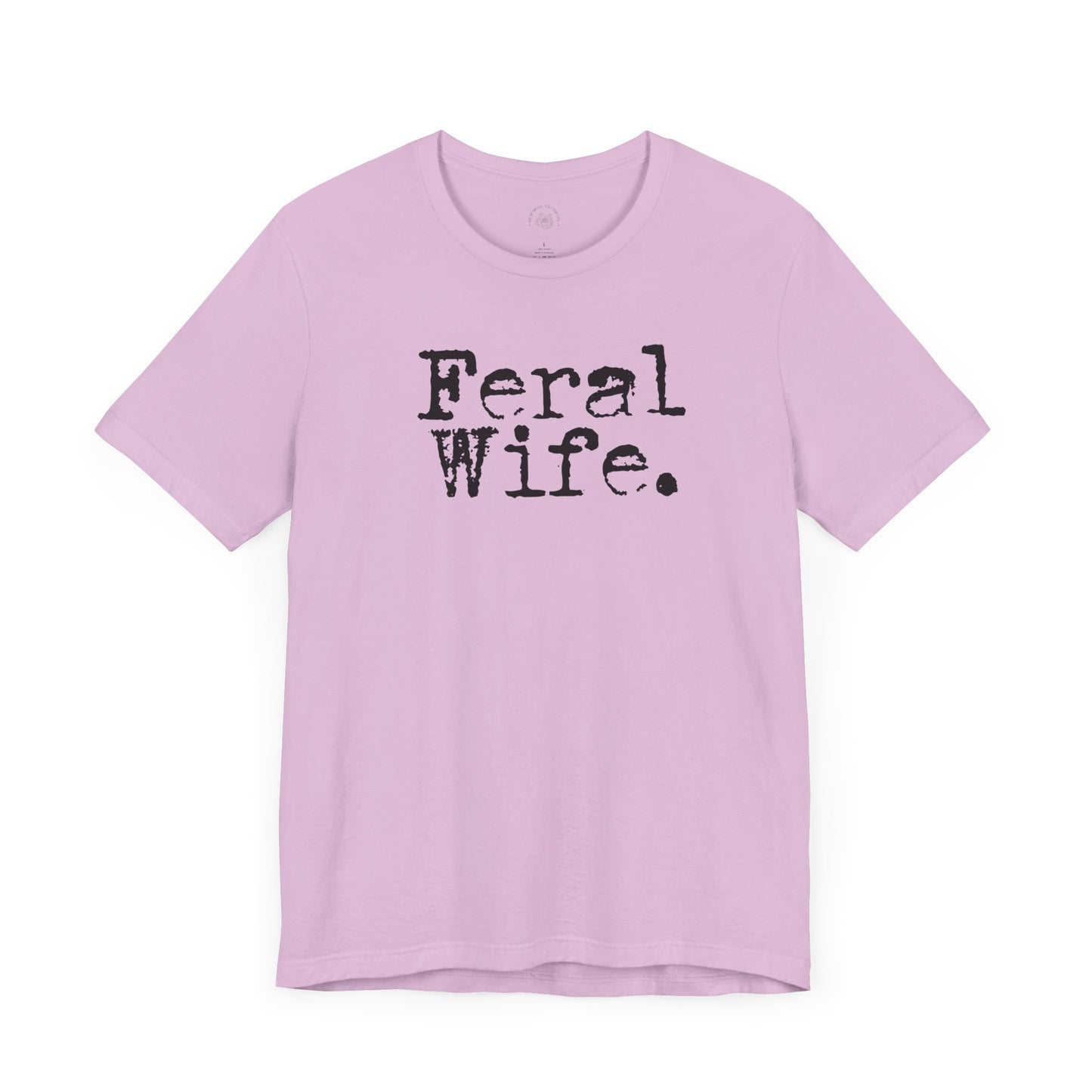 Feral Wife Funny T-Shirt, Husband Gift, Graphic Tee, Sarcasm Shirt, Sarcastic Quote, Vintage Style Top