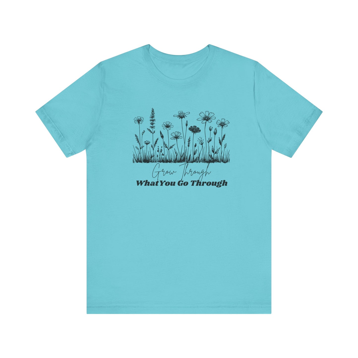 Inspirational Wildflower Tee, Motivational T-Shirt, Comfort Tee, Nature Lover Gift, Self-Care Apparel, Botanical Graphic Tee