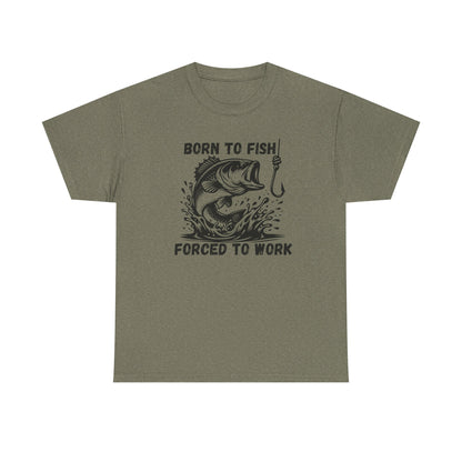 Born to Fish Forced to Work T Shirt, Funny Fishing Graphic Tee, Outdoorsman Gift, Angler Humor Shirt, Fishermans Tee