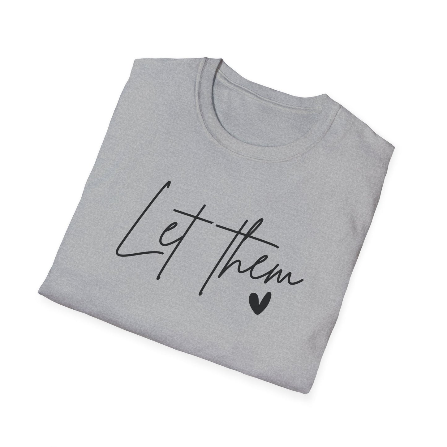 Let Them Minimalist Cursive T-Shirt  Handwritten Script Motivational Tee  Empowering Quote Graphic Shirt  Unisex Soft Aesthetic Top