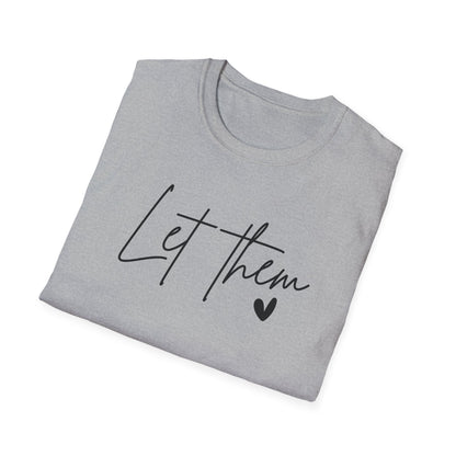 Let Them Minimalist Cursive T-Shirt  Handwritten Script Motivational Tee  Empowering Quote Graphic Shirt  Unisex Soft Aesthetic Top