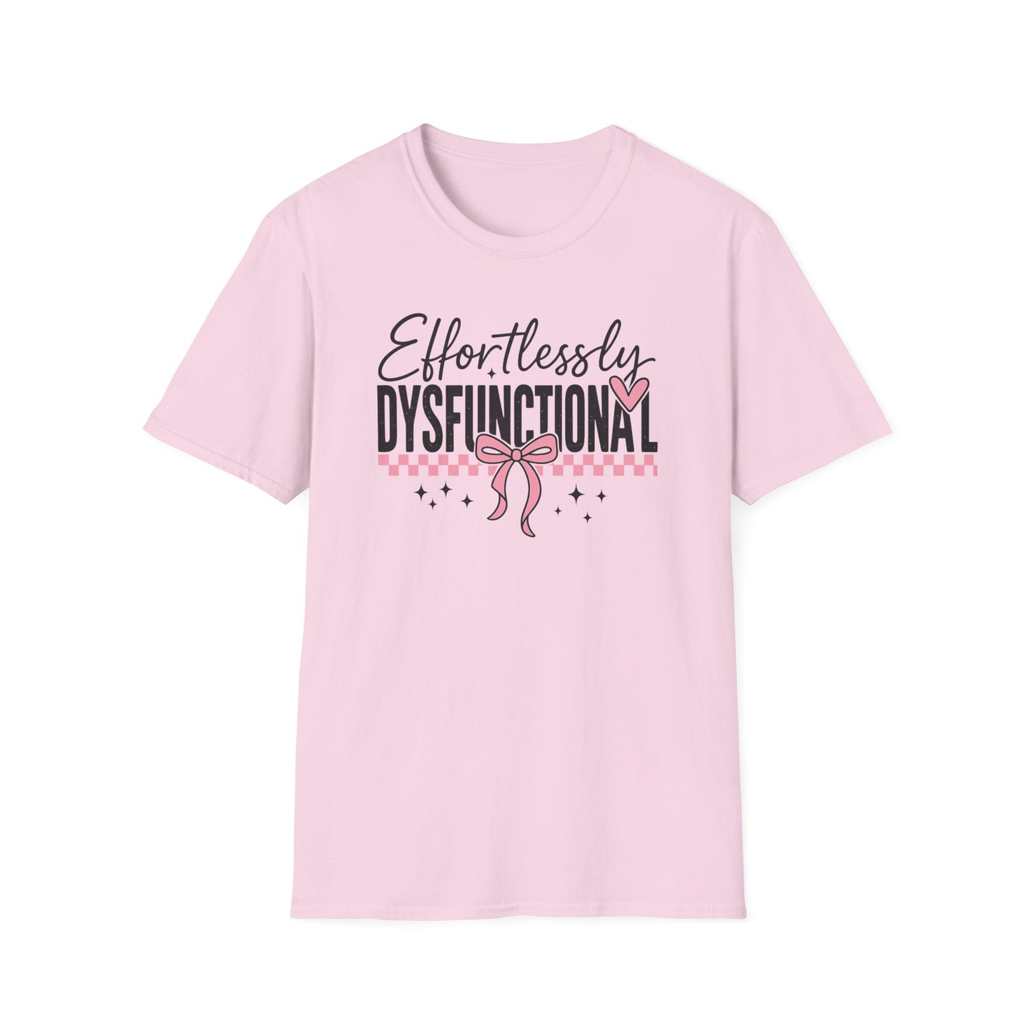 Effortlessly Dysfunctional Graphic T-Shirt  Cute Pink Bow Shirt for Women  Funny Mental Health Humor Tee  Sassy Aesthetic Comfort Tee