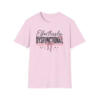 Effortlessly Dysfunctional Graphic T-Shirt  Cute Pink Bow Shirt for Women  Funny Mental Health Humor Tee  Sassy Aesthetic Comfort Tee