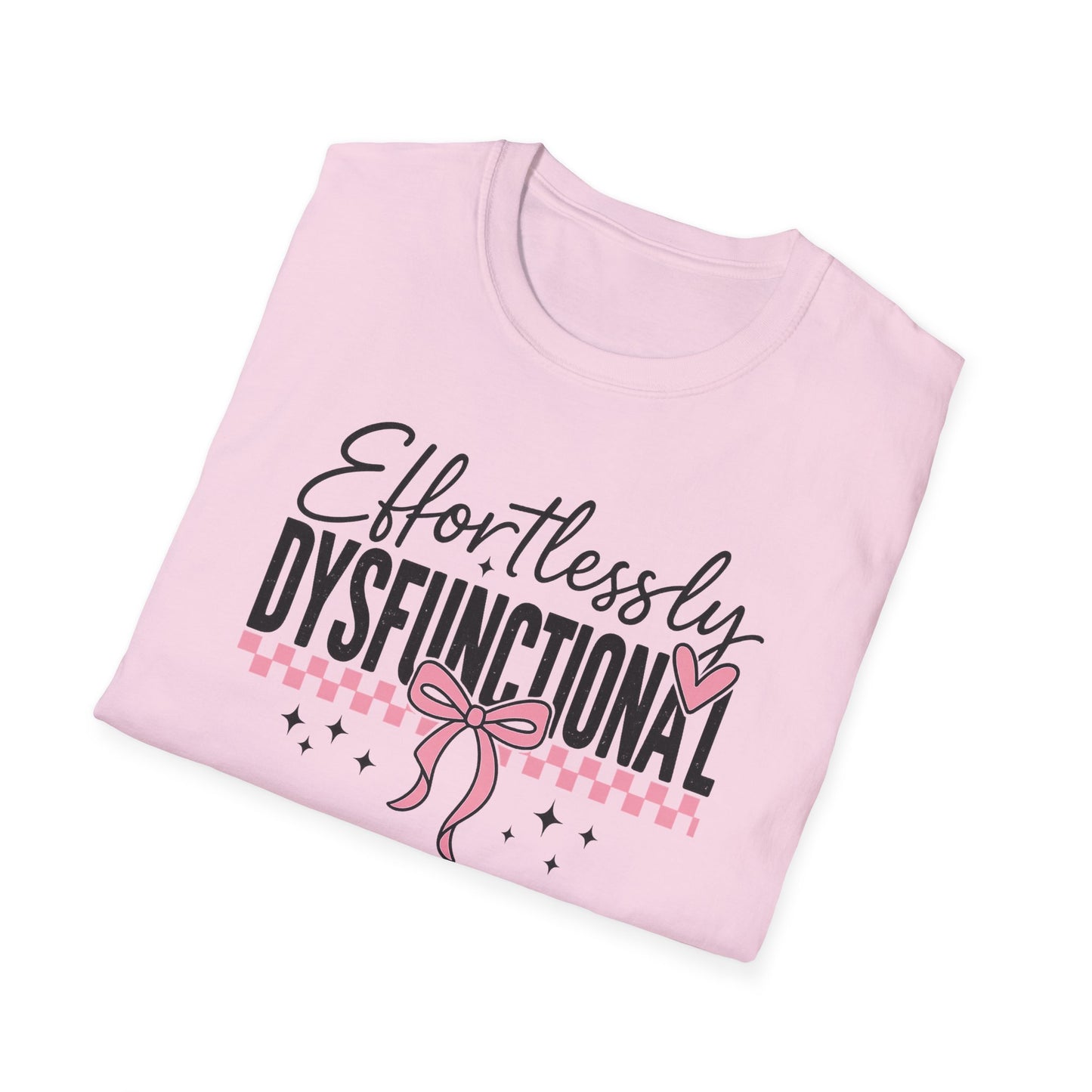 Effortlessly Dysfunctional Graphic T-Shirt  Cute Pink Bow Shirt for Women  Funny Mental Health Humor Tee  Sassy Aesthetic Comfort Tee