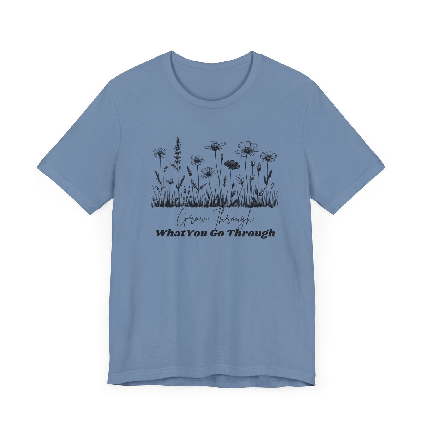 Inspirational Wildflower Tee, Motivational T-Shirt, Comfort Tee, Nature Lover Gift, Self-Care Apparel, Botanical Graphic Tee