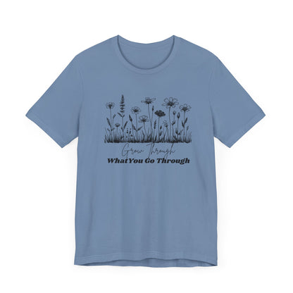 Inspirational Wildflower Tee, Motivational T-Shirt, Comfort Tee, Nature Lover Gift, Self-Care Apparel, Botanical Graphic Tee